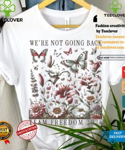 Kamala Harris Tim Walz Team Freedom 2024 We’re No Going Back Botanical Flowers Butterflies T shirt