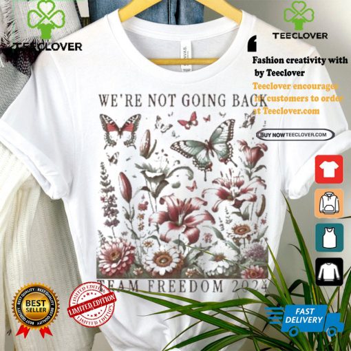 Kamala Harris Tim Walz Team Freedom 2024 We’re No Going Back Botanical Flowers Butterflies T shirt