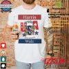 We May Have Some Loons But At Least We Aren’t Weird Harris Walz T shirt