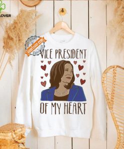 Kamala Harris Vice President Of My Heart Make America Great Again T shirt