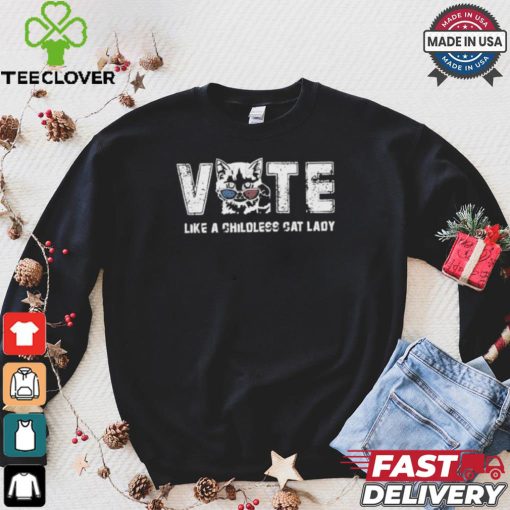 Kamala Harris Vote Like A Childless Cat Lady 2024 T shirt