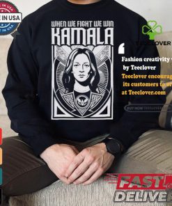 Kamala Harris Walz When We Fight We Win President Democrat Election Anti Trump Election T shirt