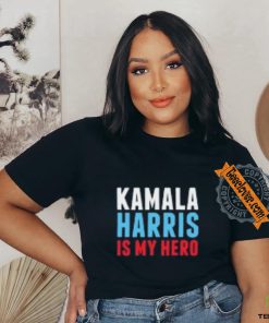 Kamala Harris is My Hero T Shirt