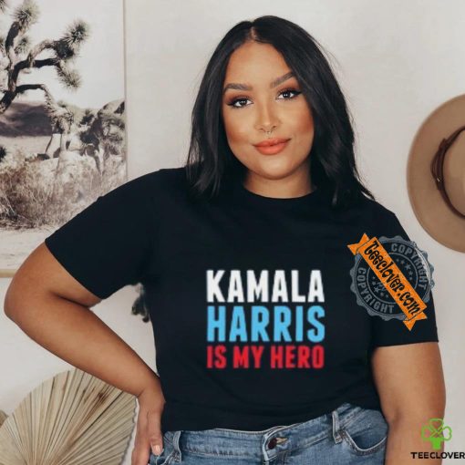 Kamala Harris is My Hero T Shirt