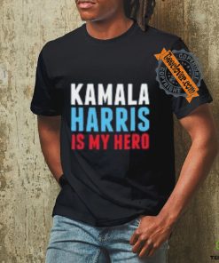 Kamala Harris is My Hero T Shirt