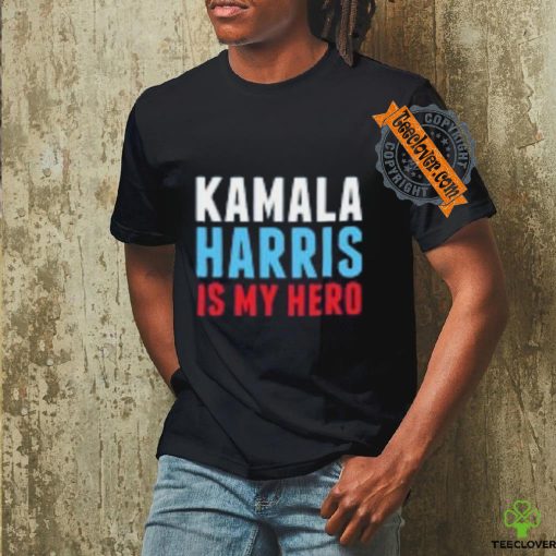 Kamala Harris is My Hero T Shirt