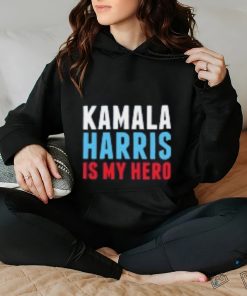 Kamala Harris is My Hero T Shirt