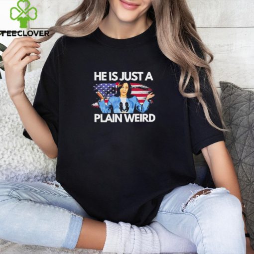 Kamala Harris just plain weird 2024 T Shirt