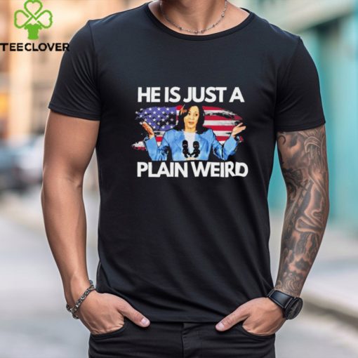 Kamala Harris just plain weird 2024 T Shirt