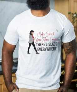 Kamala Harris make sure to wear shoes ladies there’s glass everywhere shirt