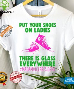 Kamala Vote Shirt, Put Your Shoes On Ladies, Women Vote Democratic Party Shirt, 2024 Election USA Shirt, Madam Vice President Vote Shirt
