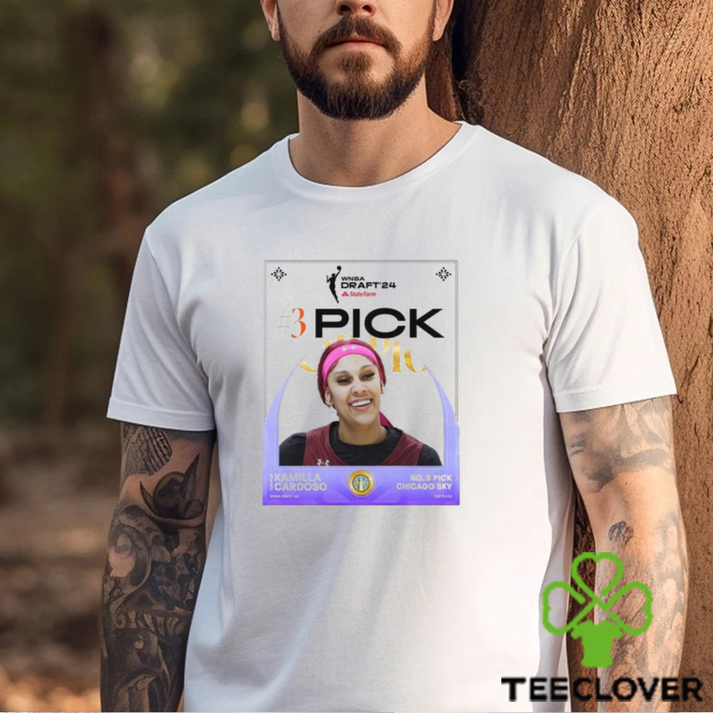 Kamilla Cardoso Chicago Sky 2024 WNBA Draft No 3 Pick Shirt Kamilla Cardoso Chicago Sky 2024 WNBA Draft No 3 Pick Shirt