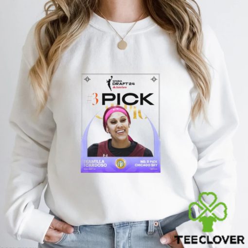 Kamilla Cardoso Chicago Sky 2024 WNBA Draft No 3 Pick Shirt