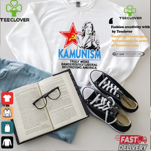 Kammunism truly woke dangerously liberal destroying America shirt