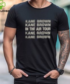 Kane Brown In The Air Tee hoodie, sweater, longsleeve, shirt v-neck, t-shirt
