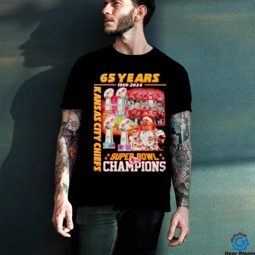 Kansas City Chiefs 4 X Super Bowl Champions 65 Years 1959 2024 graphic shirt