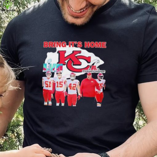 Kansas City Chiefs Bring It’s Home LVII Super Bowl 2023 Shirt