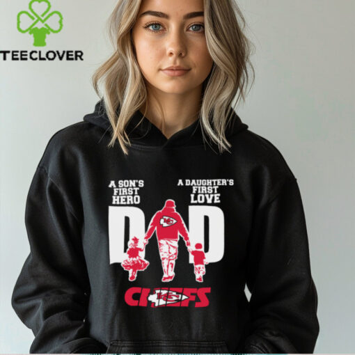 Kansas City Chiefs First Love First Hero Dad Shirt