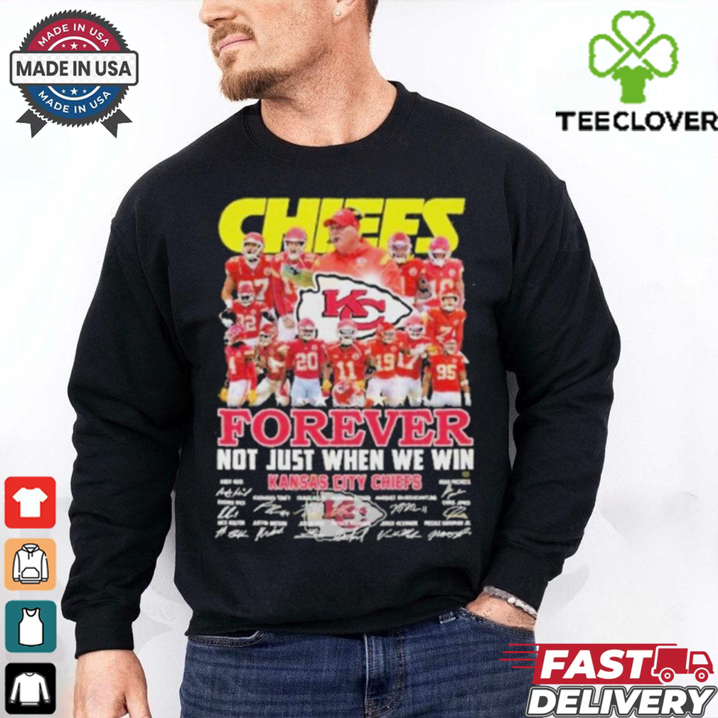 Kansas City Chiefs Forever Not Just When We Win Signature Unisex T Shirt Kansas City Chiefs Forever Not Just When We Win Signature Unisex T Shirt