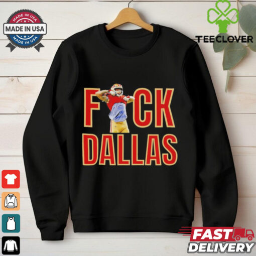 Kansas City Chiefs George Kittle fuck Dallas Cowboys shirt