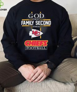 Kansas City Chiefs God First Family Second Then Chiefs Football Shirt