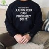 Kansas City Chiefs Justin Reid Can Probably Do It Shirt