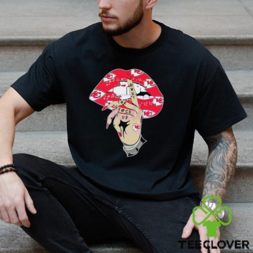 Kansas City Chiefs Lip Shut The Fuck Up shirt