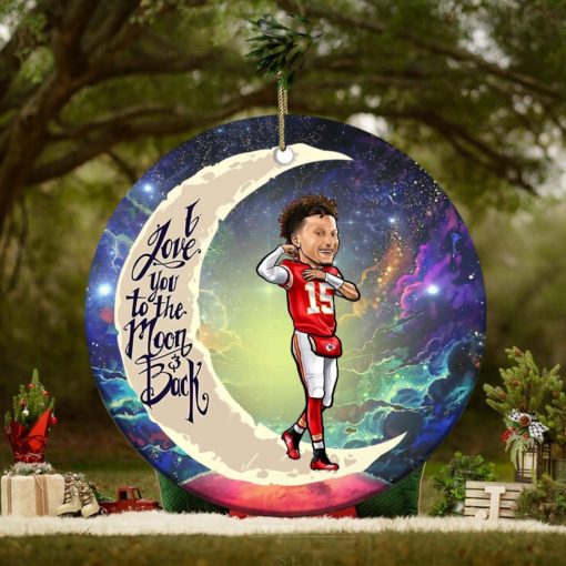 Kansas City Chiefs Patrick Mahomes I Love You To The Moon And Back Christmas Tree Decorations Ornament