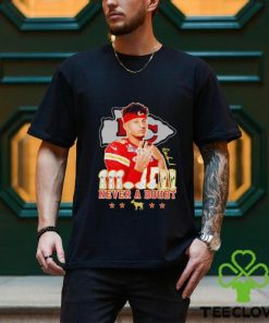 Kansas City Chiefs Patrick Mahomes never a doubt signature shirt