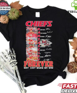 Kansas City Chiefs Players Teams Forever Not Just When We Win Signatures shirt