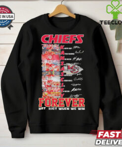 Kansas City Chiefs Players Teams Forever Not Just When We Win Signatures shirt