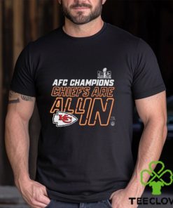 Kansas City Chiefs Super Bowl LVIII AFC Champions Chiefs Are All In Shirt