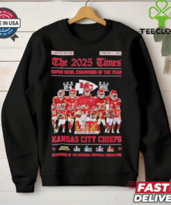 Kansas City Chiefs The 2025 Times Super Bowl Champions Of The Year Shirt