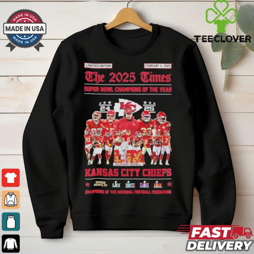 Kansas City Chiefs The 2025 Times Super Bowl Champions Of The Year Shirt Kansas City Chiefs The 2025 Times Super Bowl Champions Of The Year Shirt