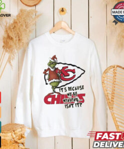 Kansas City Chiefs The Grinch It’s because we’re winning isn’t it Merry Christmas shirt 1 Kansas City Chiefs The Grinch It’s because we’re winning isn’t it Merry Christmas shirt