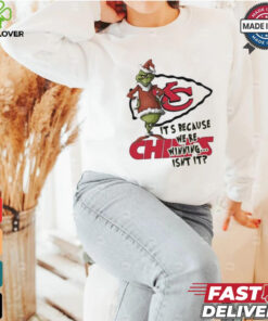 Kansas City Chiefs The Grinch It’s because we’re winning isn’t it Merry Christmas shirt 3 Kansas City Chiefs The Grinch It’s because we’re winning isn’t it Merry Christmas shirt