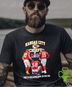 Kansas City Chiefs Time To Win Super Bowl 58 For #58 Shirt