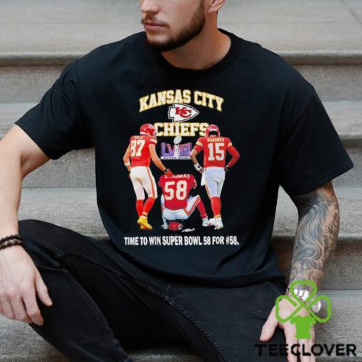 Kansas City Chiefs Time To Win Super Bowl 58 For #58 Shirt