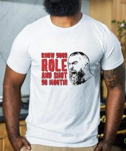 Kansas City Chiefs Travis Kelce Know Your Role And Shut Yo Mouth Shirt