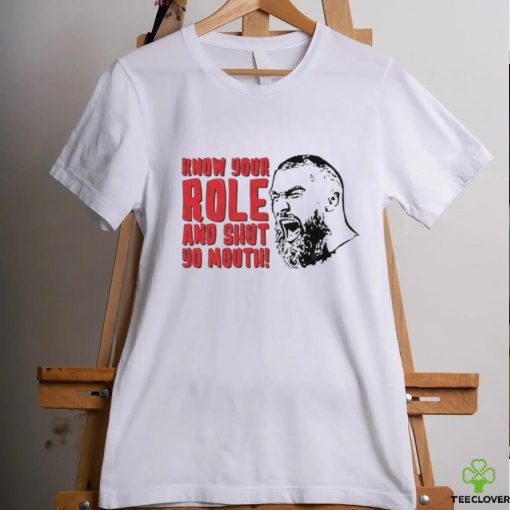 Kansas City Chiefs Travis Kelce Know Your Role And Shut Yo Mouth Shirt