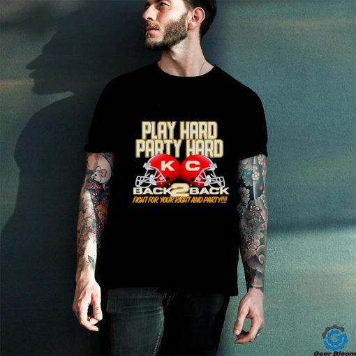 Kansas City Chiefs back to back Play hard party hard helmet shirt