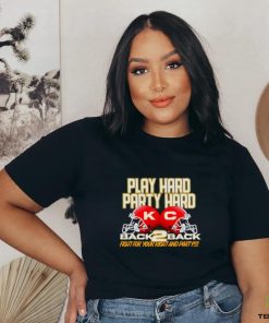 Kansas City Chiefs back to back Play hard party hard helmet shirt