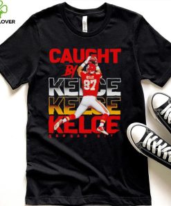 Kansas City Chiefs caught by Travis Kelce shirt