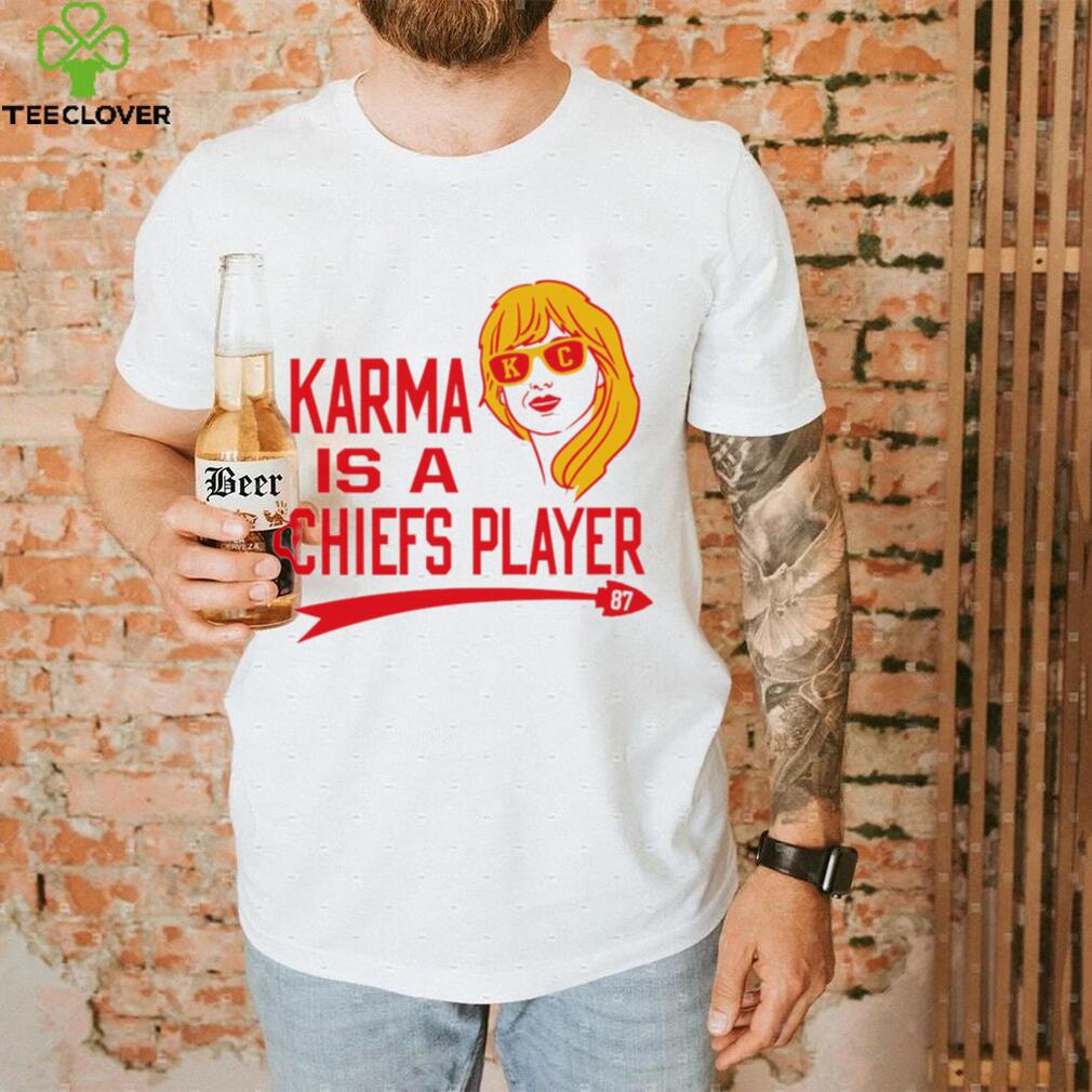 Kansas City Chiefs football Karma is a Chiefs player 87 T. S. shirt Kansas City Chiefs football Karma is a Chiefs player 87 T. S. shirt