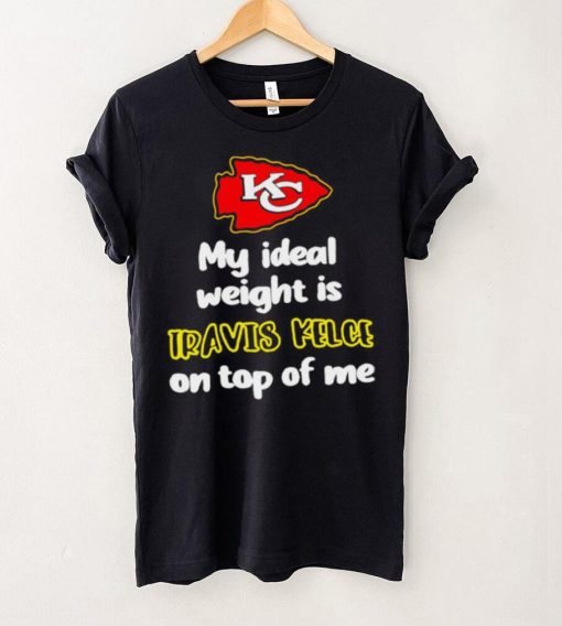 Kansas City Chiefs football my ideal weight is Travis Kelce on top of me logo hoodie, sweater, longsleeve, shirt v-neck, t-shirt