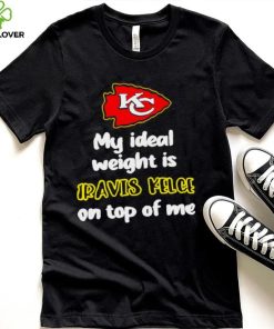 Kansas City Chiefs football my ideal weight is Travis Kelce on top of me logo hoodie, sweater, longsleeve, shirt v-neck, t-shirt