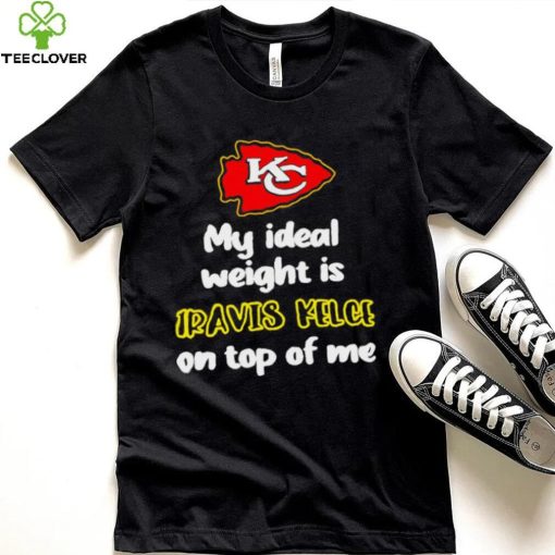 Kansas City Chiefs football my ideal weight is Travis Kelce on top of me logo hoodie, sweater, longsleeve, shirt v-neck, t-shirt