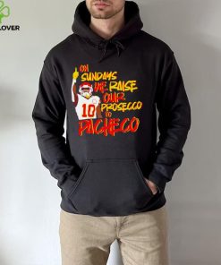 Kansas City Chiefs football on Sundays we raise our prosecco to Isiah Pacheco hoodie, sweater, longsleeve, shirt v-neck, t-shirt