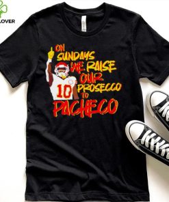 Kansas City Chiefs football on Sundays we raise our prosecco to Isiah Pacheco hoodie, sweater, longsleeve, shirt v-neck, t-shirt