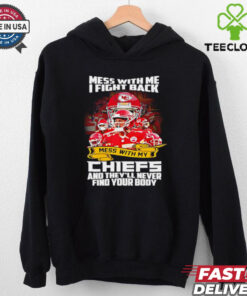 Kansas City Chiefs mess with me I fight back mess with my Chiefs shirt